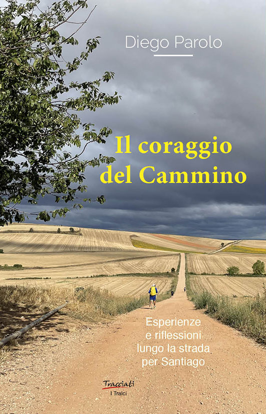 Il coraggio del Cammino di Diego Parolo